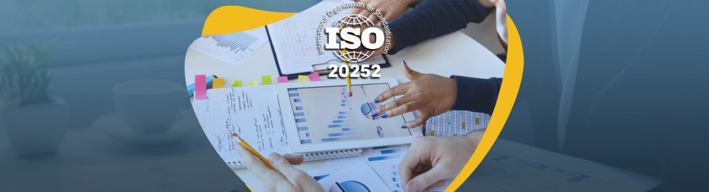 ISO 20252 Pazar Kamuoyu ve Sosyal Araştırma 1 ISO 20252 Pazar Kamuoyu ve Sosyal Araştırma