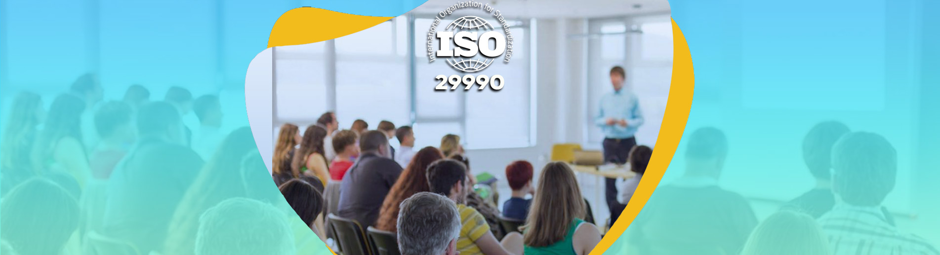 ISO 29990 Eğitim ve Öğretim Yönetim Sistemi