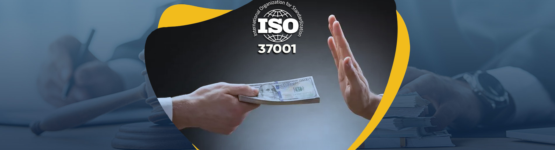 ISO 37001 Yolsuzlukla Mücadele Yönetim Sistemi