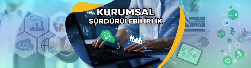 KURUMSAL SÜRDÜRÜLEBİLİRLİK Toplumsal Çevresel ve Ekonomik